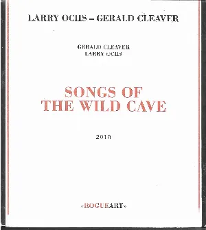 Pochette de Songs of the Wild Cave de Gerald Cleaver