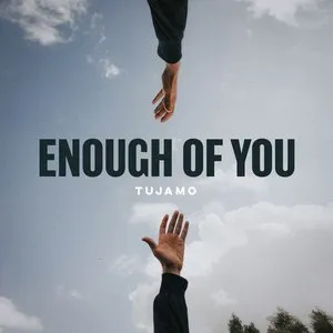 Pochette de Enough of You de Tujamo