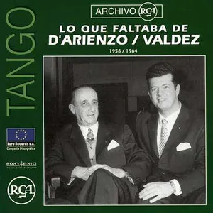 Pochette de Archivo RCA: Lo que faltaba de D'Arienzo / Valdez: 1958 / 1964 de Juan d’Arienzo