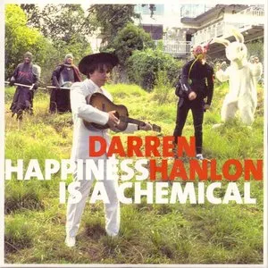 Pochette de Happiness Is a Chemical de Darren Hanlon