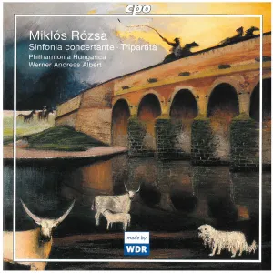 Pochette de Sinfonia concertante / Tripartita de Miklós Rózsa - Philharmonia Hungarica - Werner Andreas Albert