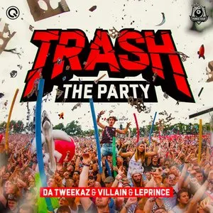 Pochette de Trash The Party de Da Tweekaz
