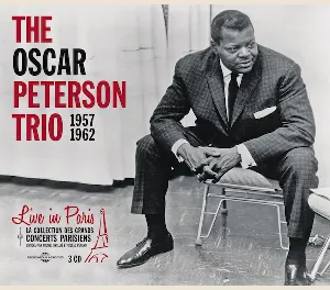 Pochette de Live in Paris: The Oscar Peterson Trio 1957‒1962 de The Oscar Peterson Trio