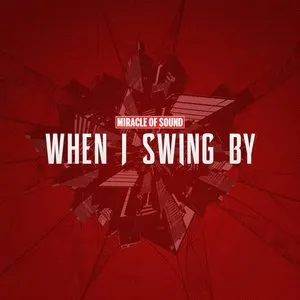 Pochette de When I Swing By de Miracle of Sound