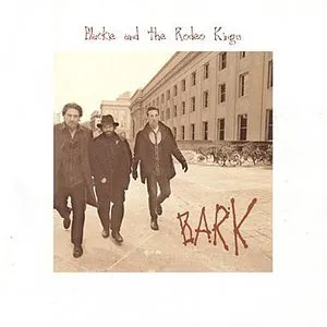 Pochette de Bark de Blackie and the Rodeo Kings