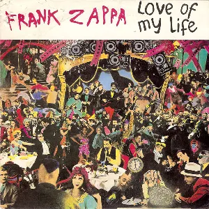 Pochette de Love of My Life de Frank Zappa