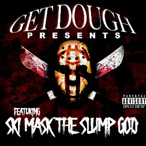 Pochette de Get Dough Presents Ski Mask the Slump God de Ski Mask the Slump God