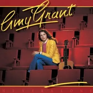 Pochette de Never Alone de Amy Grant