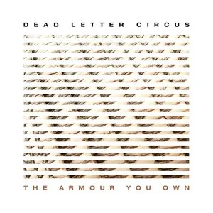 Pochette de The Armour You Own de Dead Letter Circus