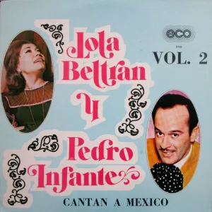 Pochette de Lola Beltrán y Pedro Infante cantan a México, vol. 2 de Pedro Infante - Lola Beltrán