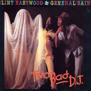 Pochette de Two Bad D.J. de Clint Eastwood & General Saint