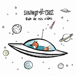 Pochette de Vida de mis vidas de Santiago Cruz