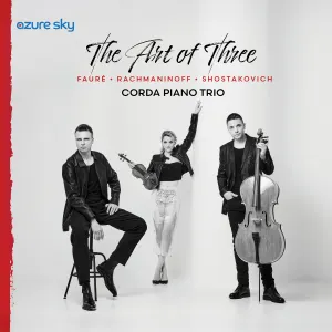 Pochette de The Art of Three de Sergei Rachmaninoff - Dmitri Shostakovich - Gabriel Fauré