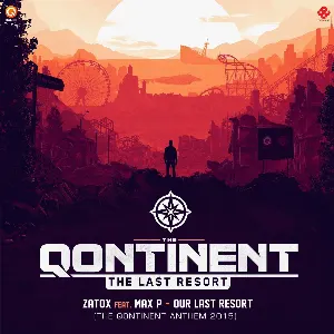Pochette de Our Last Resort (The Qontinent 2015 Anthem) de Zatox