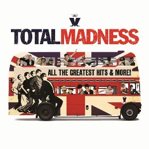 Pochette Total Madness: All the Greatest Hits & More!