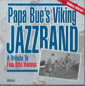 Pochette de Tribute to Finn Otto Hansen de Papa Bue’s Viking Jazzband