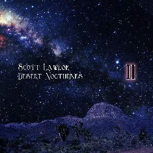 Pochette de Desert Nocturnes (ambient Excursions for the season of Lent, remastered), Volume 2 de Scott Lawlor