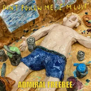 Pochette de Don't Follow Me, I'm Lost de Admiral Freebee