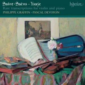 Pochette de Rare Transcriptions for Violin and Piano de Pascal Devoyon - Camille Saint‐Saëns - Eugène Ysaÿe - Philippe Graffin