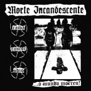 Pochette de ...o mundo morreu! de Morte Incandescente