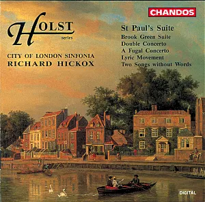 Pochette de St. Paul’s Suite / Brook Green Suite / Double Concerto / A Fugal Concerto / Lyric Movement / Two Songs Without Words de Gustav Holst - City of London Sinfonia - Richard Hickox