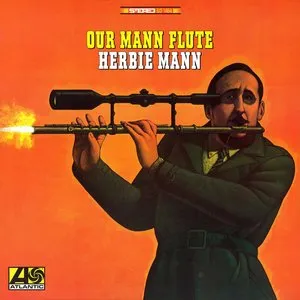 Pochette de Our Mann Flute de Herbie Mann