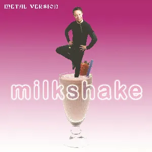 Pochette de Milkshake (Metal Version) de Leo Moracchioli