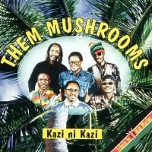 Pochette de Kazi Ni Kazi de Them Mushrooms