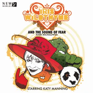 Pochette de Iris Wildthyme: The Sound of Fear de Katy Manning - Helen Goldwyn - Scott Handcock