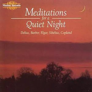 Pochette de Meditations for a Quiet Night de Frederick Delius - Edward Elgar - Jean Sibelius - Samuel Barber - Aaron Copland