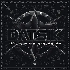 Pochette de Down 4 My Ninjas EP de Datsik
