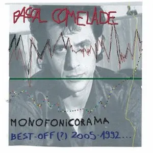 Pochette de Monofonicorama – Best Off 2005–1992… de Pascal Comelade