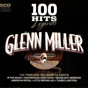 Pochette 100 Hits Legends: Glenn Miller