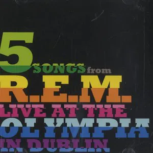Pochette 5 Songs From R.E.M. Live at the Olympia