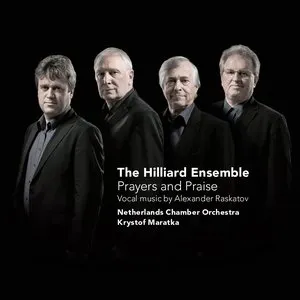 Pochette de Prayers and Praise: Vocal Music by Alexander Raskatov de The Hilliard Ensemble - Nederlands Kamerorkest