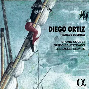 Pochette de Trattado de Glosas de Les Basses Réunies - Bruno Cocset - Diego Ortiz