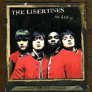 Pochette Time for Heroes: The Best of The Libertines