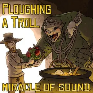 Pochette de Ploughing a Troll de Miracle of Sound