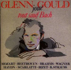 Pochette Glenn Gould joue tout sauf Bach