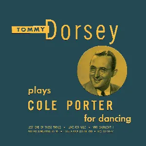 Pochette de Tommy Dorsey Plays Cole Porter for Dancing de Tommy Dorsey and His Orchestra