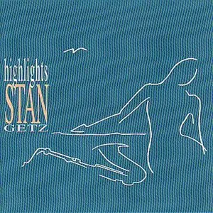 Pochette de Highlights de Stan Getz