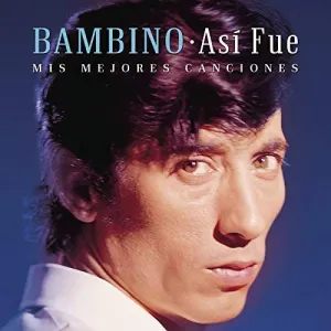 Pochette de Así fue: Mis mejores canciones de Bambino