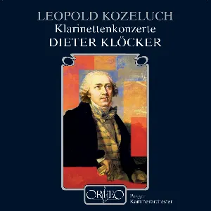 Pochette de Klarinettenkonzerte de Leopold Koželuh - Dieter Klöcker