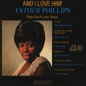 Pochette de And I Love Him de Esther Phillips