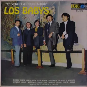 Pochette de Te vengo a decir adiós de Los Babys