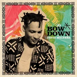 Pochette de Bow Down de David Walters