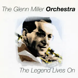 Pochette de The Legend Lives On de Glenn Miller Orchestra