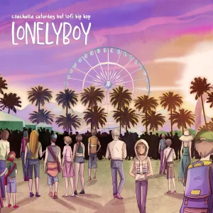 Pochette de coachella saturday but lofi hip hop de Lonely Boy