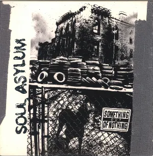 Pochette de Something Out of Nothing de Soul Asylum