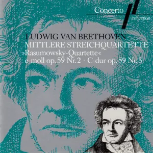 Pochette de Mittlere Streichquartette: »Rasumowsky-Quartette« E-moll op. 59, Nr. 2 · C-dur op. 59, Nr. 3 de Ludwig van Beethoven
